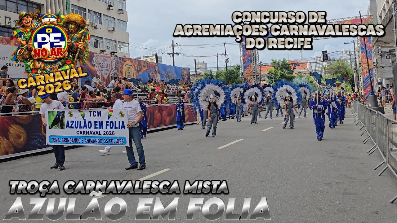 [CARNAVAL 2026] TCM AZULÃO EM FOLIA - CONCURSO DE AGREMIAÇÕES DO RECIFE 2026 (4K)