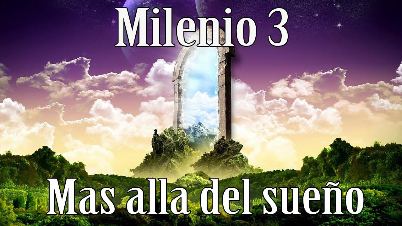 Milenio 3 - Mas alla del sueño