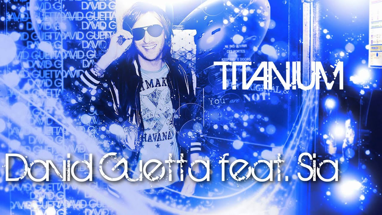 David Guetta feat. Sia - TITANIUM | Full HD and HQ |