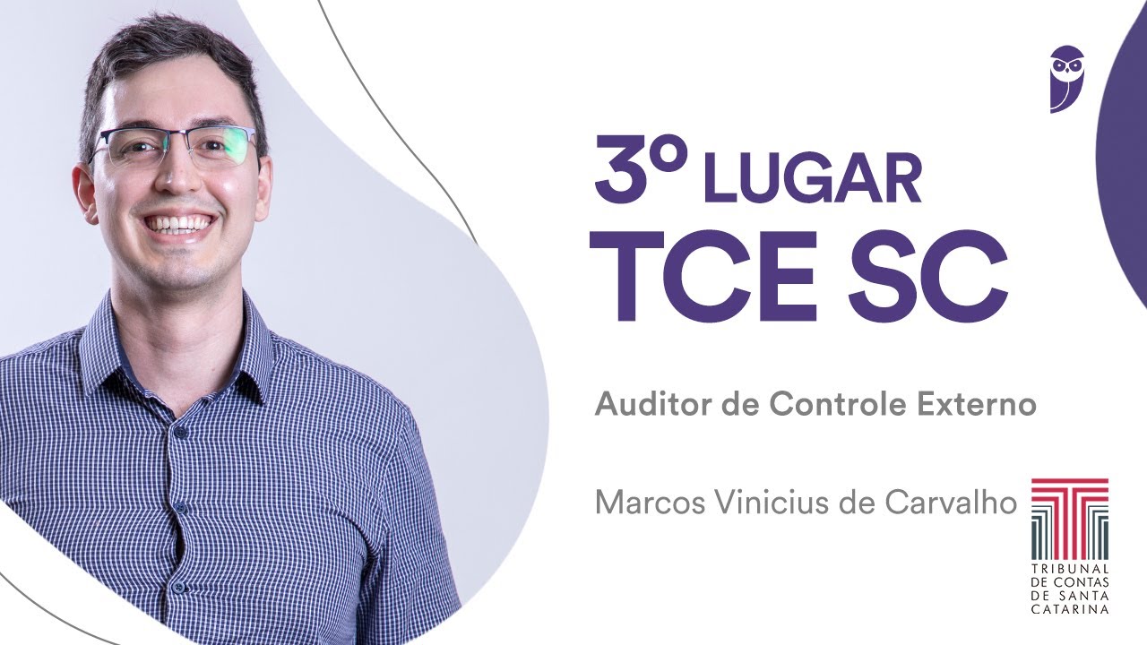 TCE SC: Entrevista com Marcos Vinicius de Carvalho, 3º lugar para Auditor - Administração