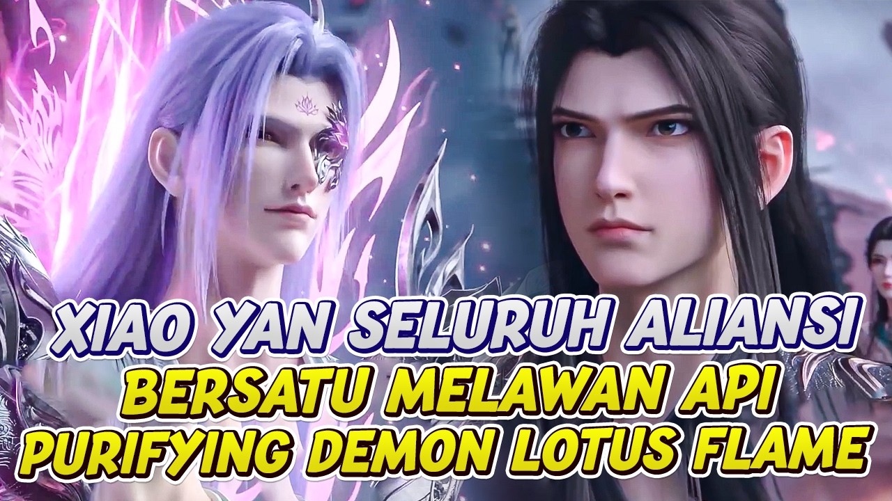 XIAO YAN MENGHADAPI API PURIFYING DEMONIC LOTUS FLAME | BATTLE THROUGH THE HEAVENS | EPS 190