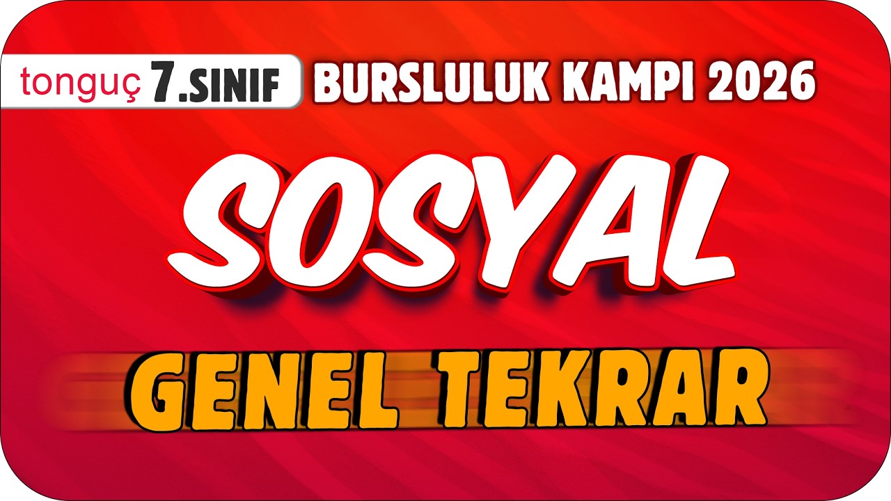 7. Sınıf Sosyal Genel Tekrar | Bursluluk Kampı 2026
