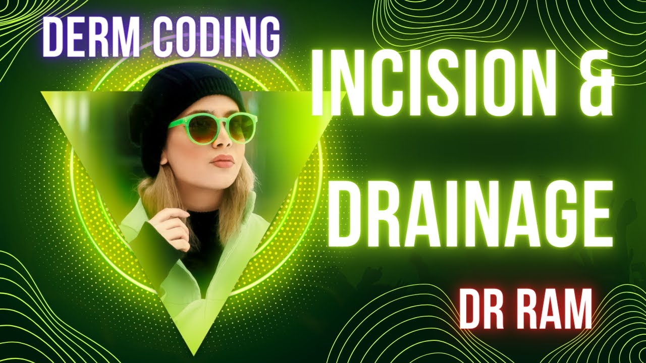 I&D - Incision & Drainage | Abscess | Suppuration | Loculation - Simple & Complicated - CPT 10060/61