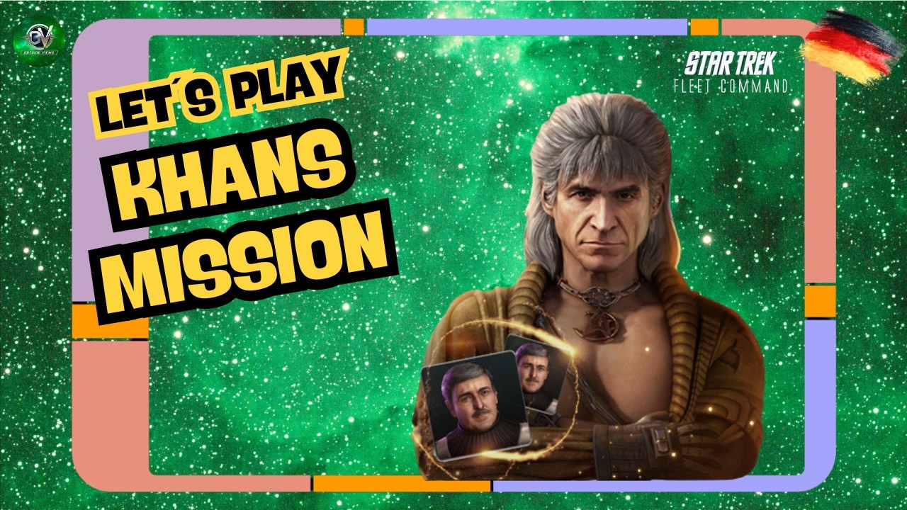 Khans Mission | Let´s Play Star Trek Fleet Command (STFC) | Outside Views STFCD
