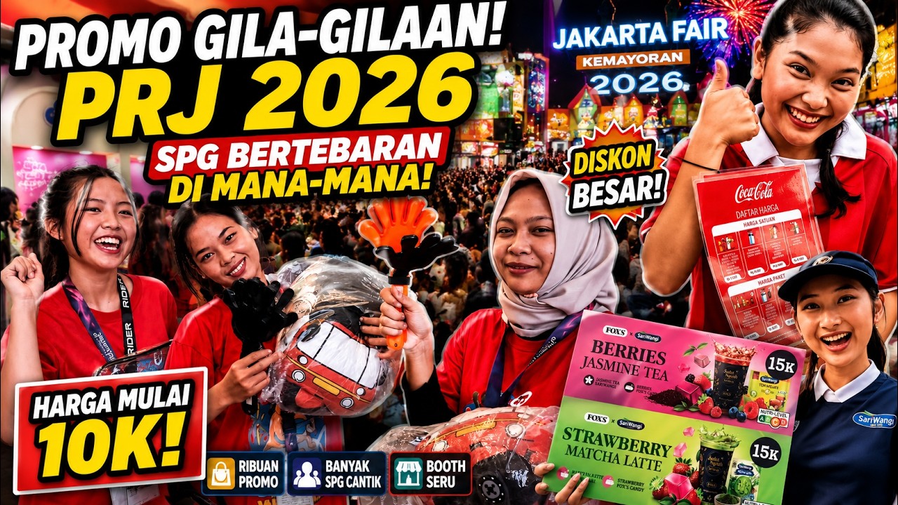 🔥 PROMO GILA-GILAAN di PRJ Jakarta Fair 2026! SPG Bertebaran di Mana-Mana!