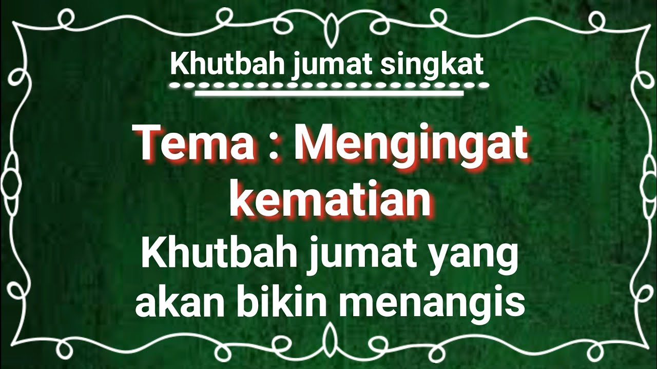 Khutbah jumat singkat yang bikin nangis tentang kematian