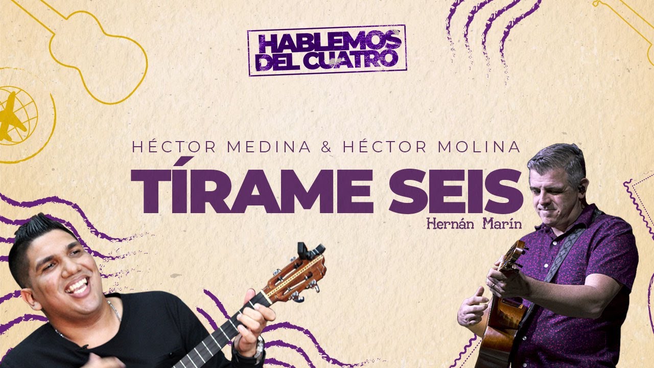 Héctor Molina y Héctor Medina - Tírame Seis (Hernán Marín)