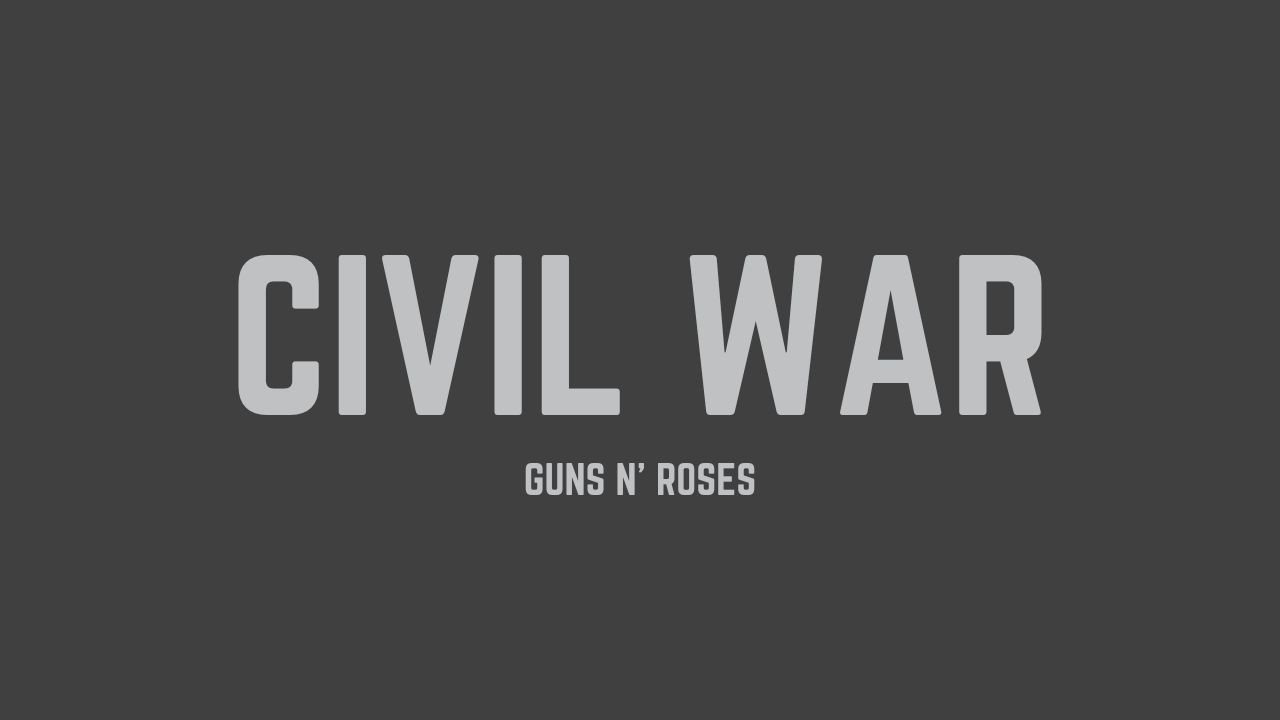 Guns N' Roses - Civil War (Lyrics)