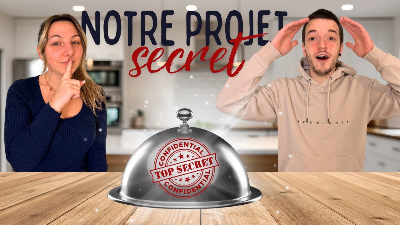 ON VOUS DÉVOILE NOTRE PROJET SECRET ! 🤫
