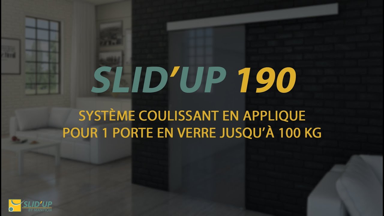 SLID'UP 190 - Système coulissant pour porte en verre (100 kg)