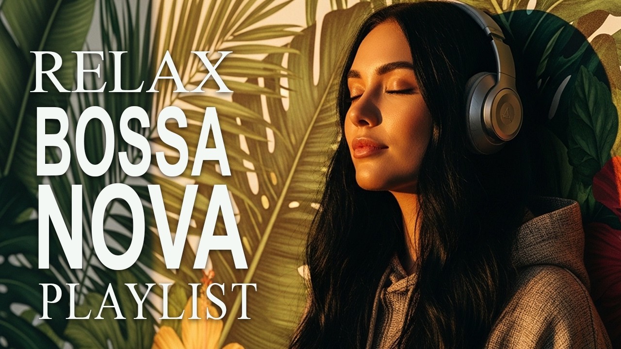 Bossa Nova Covers of Popular Songs 50 Hits 2026 🌴✨ Smooth & Relaxing Music for Calm Workdays & Focus