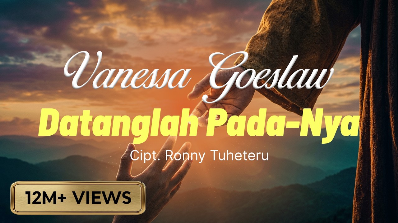 Vanessa Goeslaw - Datanglah Pada-Nya | Lagu Rohani Paling Menyentuh Hati (Official Lyrics Video)