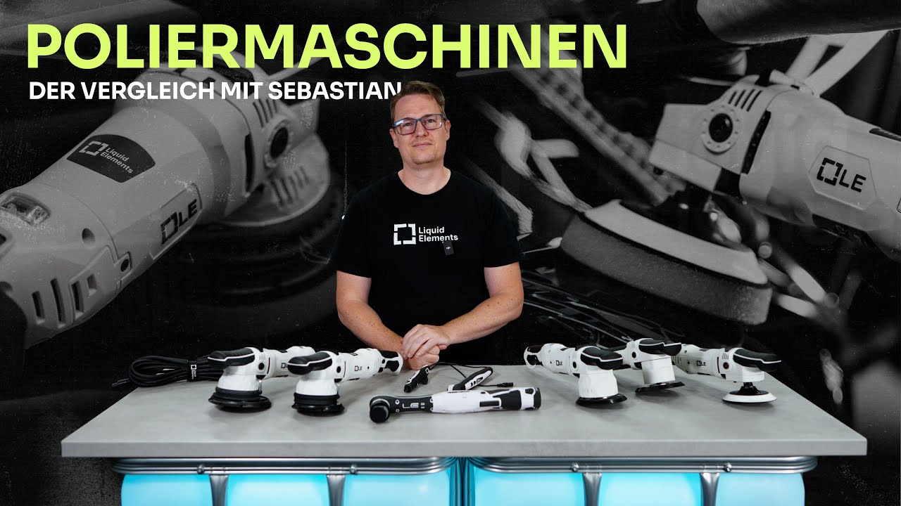 Der Poliermaschinen Vergleich Base- Line | Liquid Elements