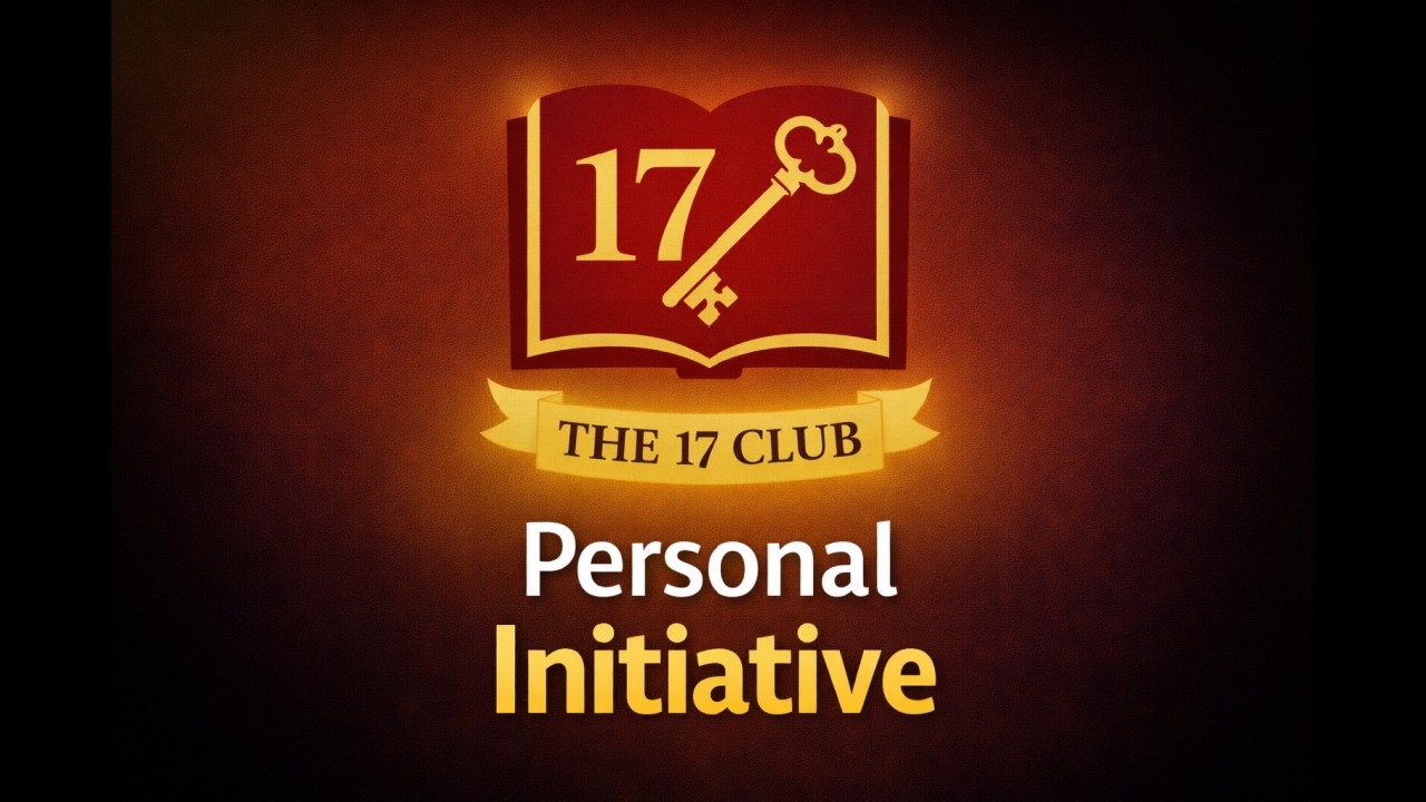 17 Club Men's Mastermind  - PERSONAL INITIATIVE