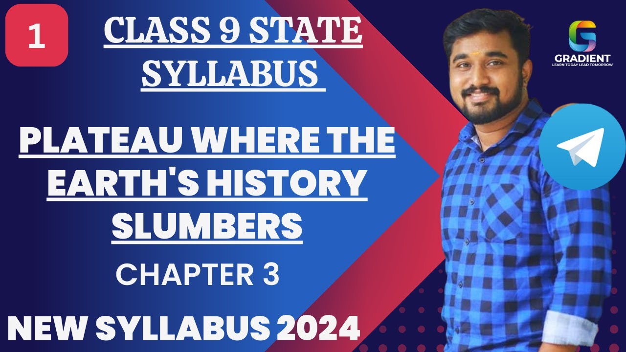 PLATEAU WHERE THE EARTH'S HISTORY SLUMBERS |chapter 3part 1 |standard 9 geography state syllabus 20