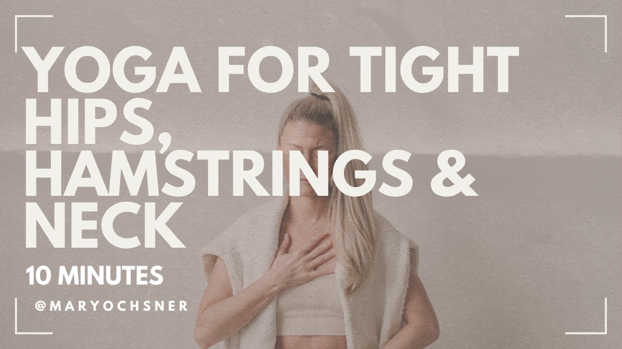 10-Minute Yoga for Tight Hips, Hamstrings & Neck | Quick Refresh Flow
