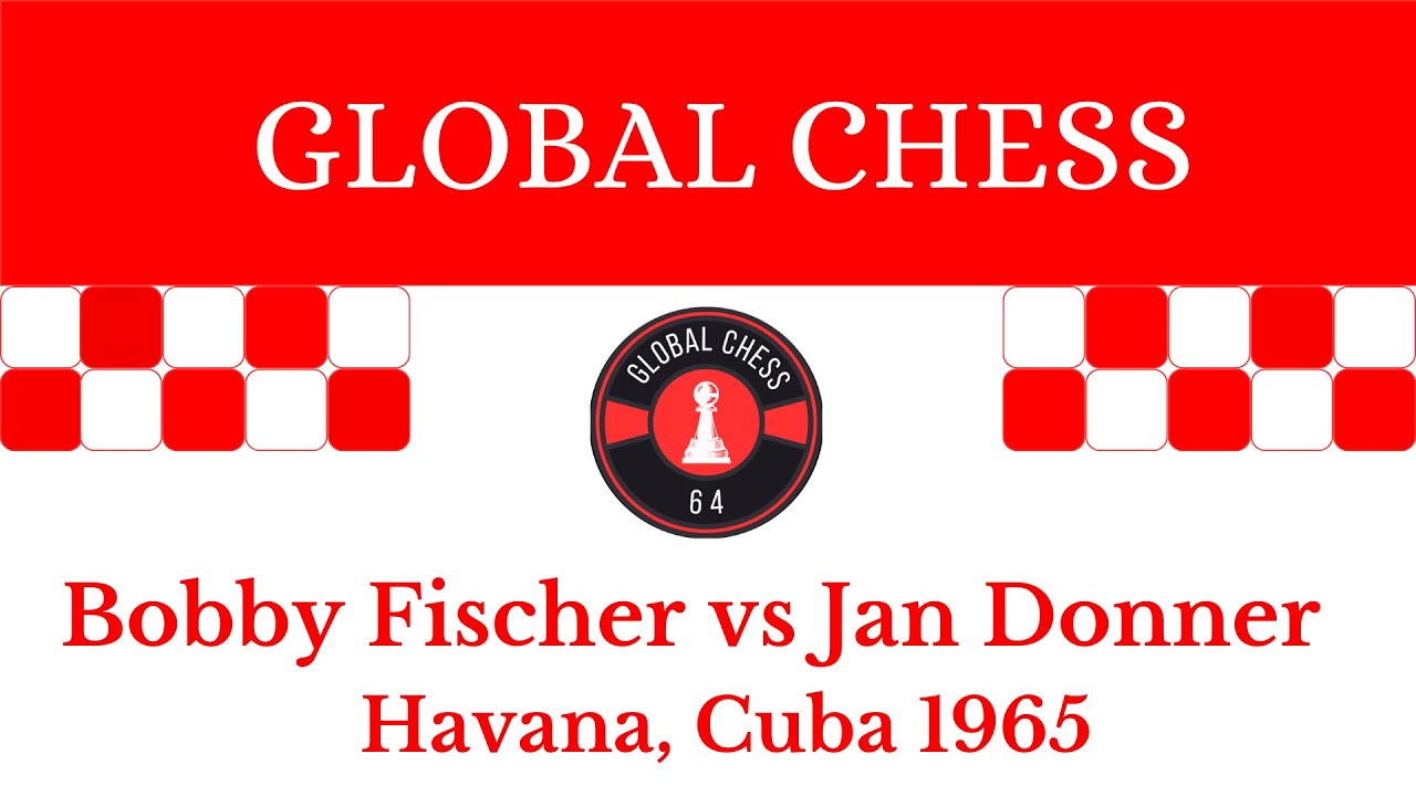 Bobby Fischer vs Jan Donner. Havana, Cuba 1965