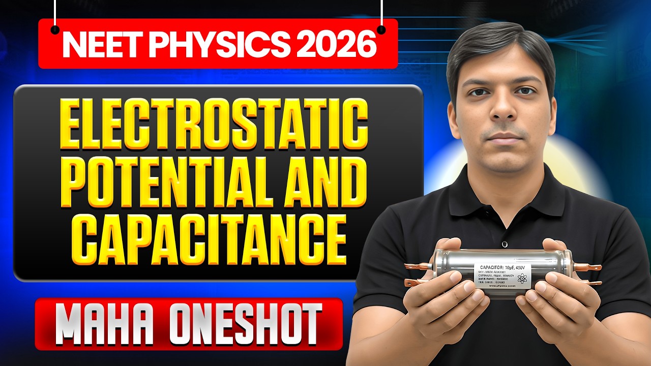 Complete Electrostatics in ONE Shot! ⚡ NEET Physics 2026 | Full Chapter Revision