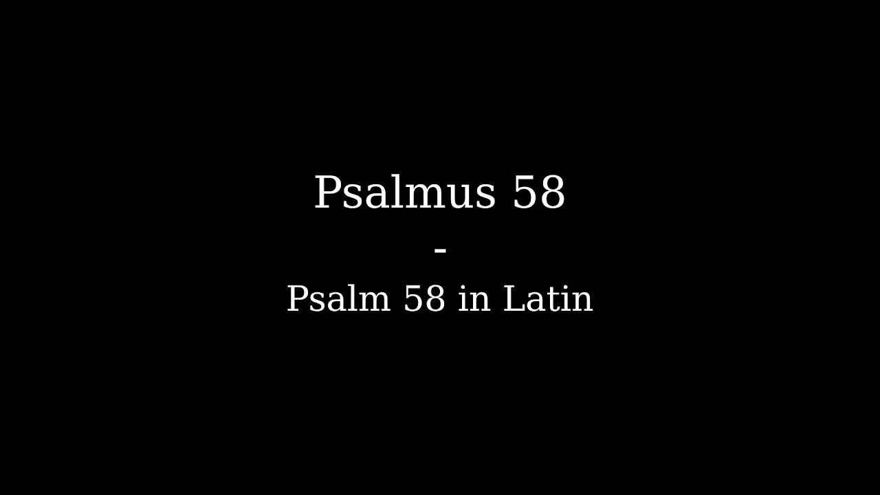 Псалом 58 | Псалом 58 на латыни