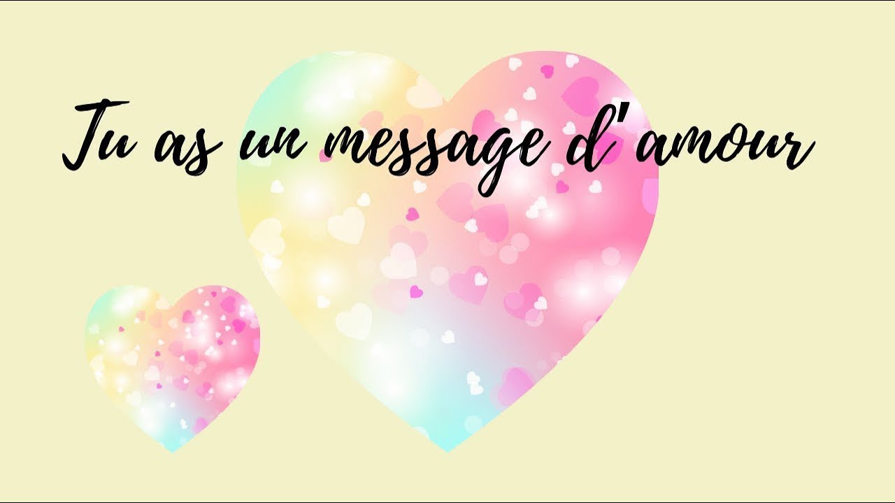 💌TU AS UN MESSAGE D’AMOUR 💛❤️🧡