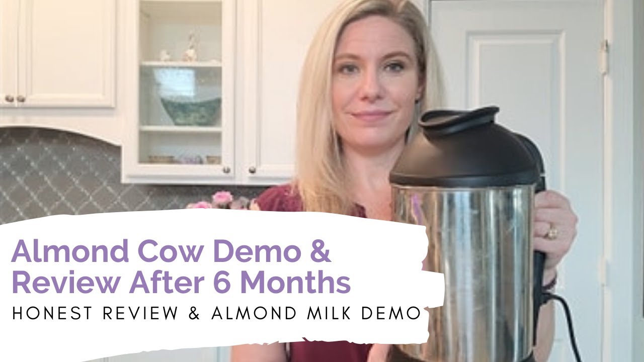 Making Plant Based Paleo Milk with The Almond Cow Machine - 6 Month Review