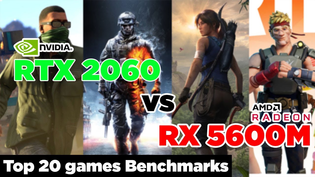 RTX 2060 (Mobile) vs RX 5600M : Top 20 Game Benchmarks , GPU Comparison Which is best for gaming?