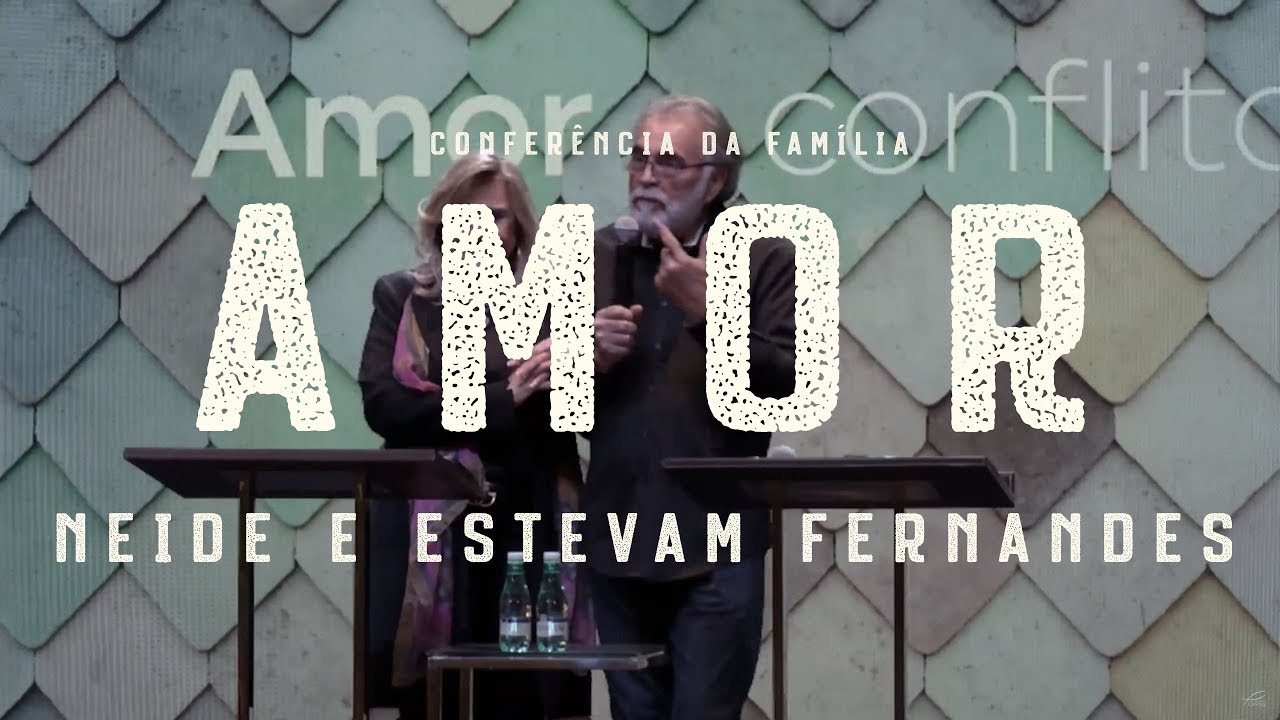AMOR E CONFLITOS | ESTEVAM FERNANDES & NEIDE FERNANDES | CONF. DA FAM&Iacute;LIA | CENTRAL