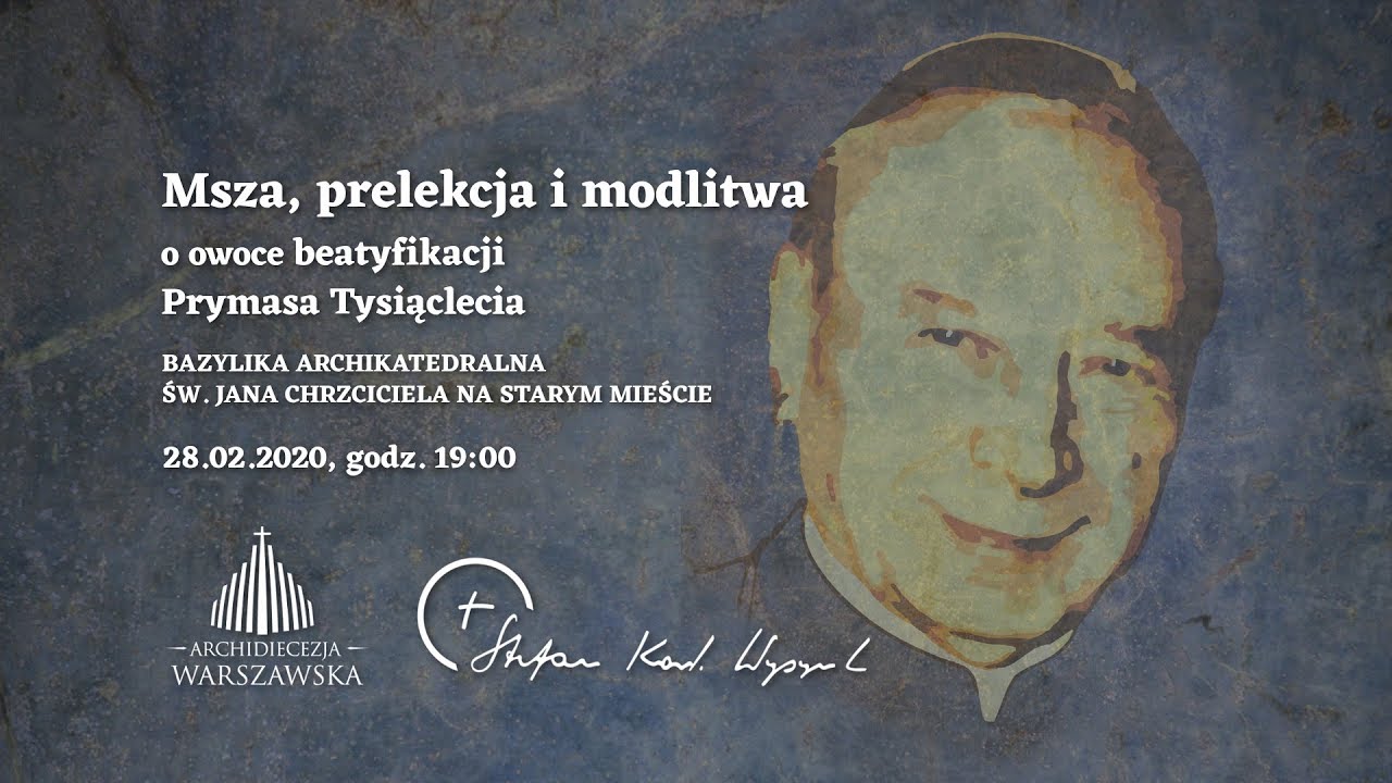 Msza, prelekcja i modlitwa o owoce beatyfikacji Prymasa Tysiąclecia