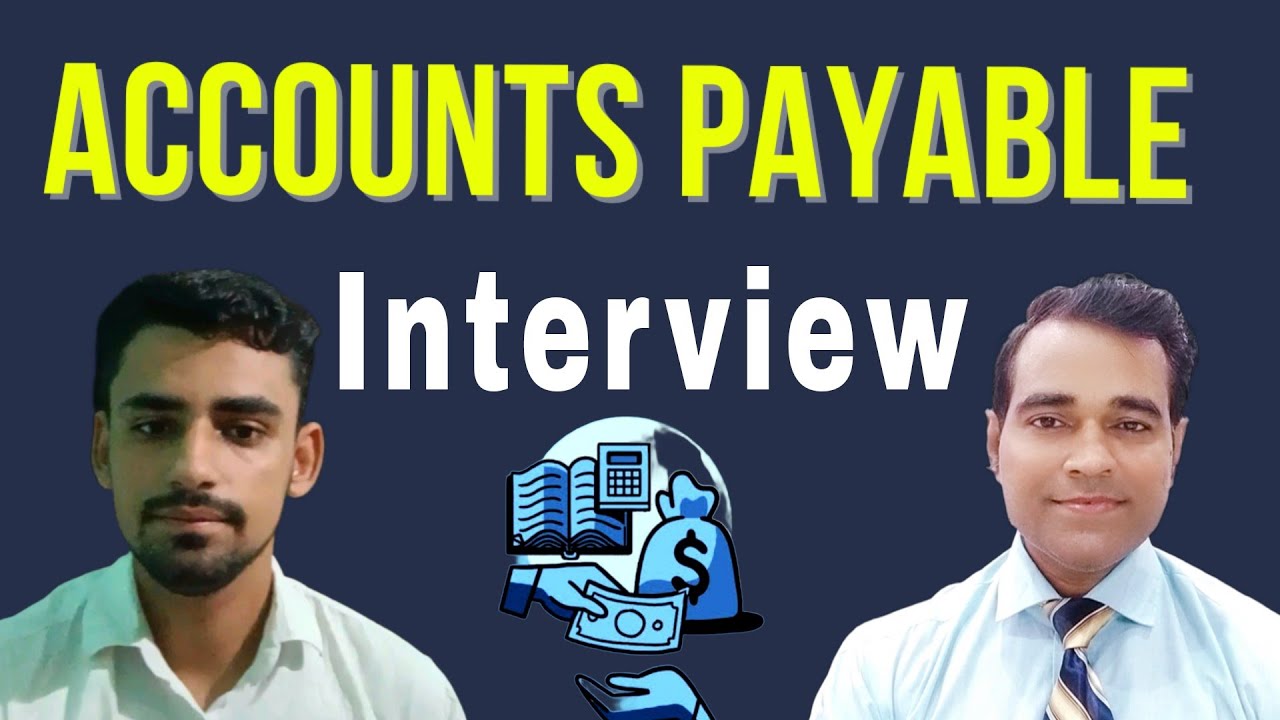 Nail the Accounts Payable Interview l Accounts payable (AP) Interview | Accounts Executive Interview