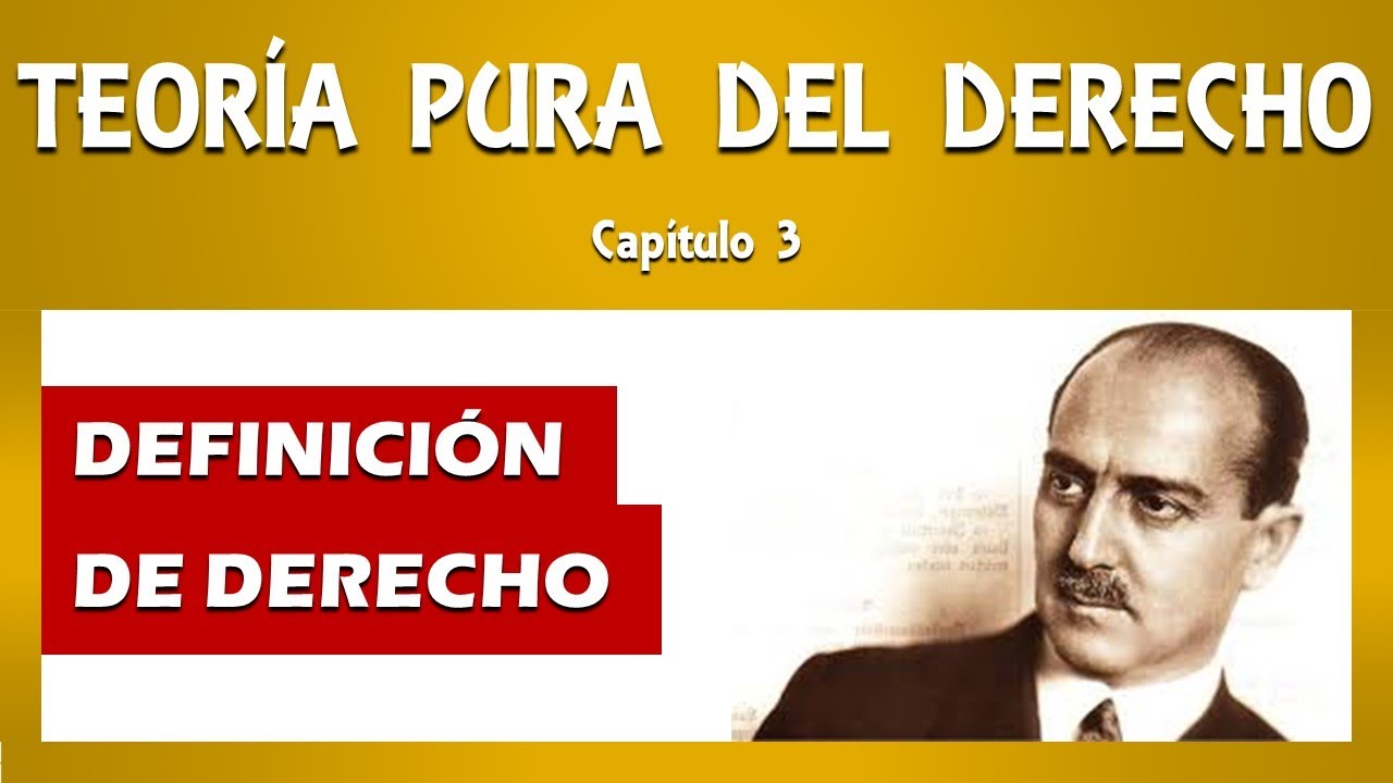 LA TEORÍA PURA DEL DERECHO. Capítulo 3: Definición de Derecho - HANS KELSEN - Clase Magistral