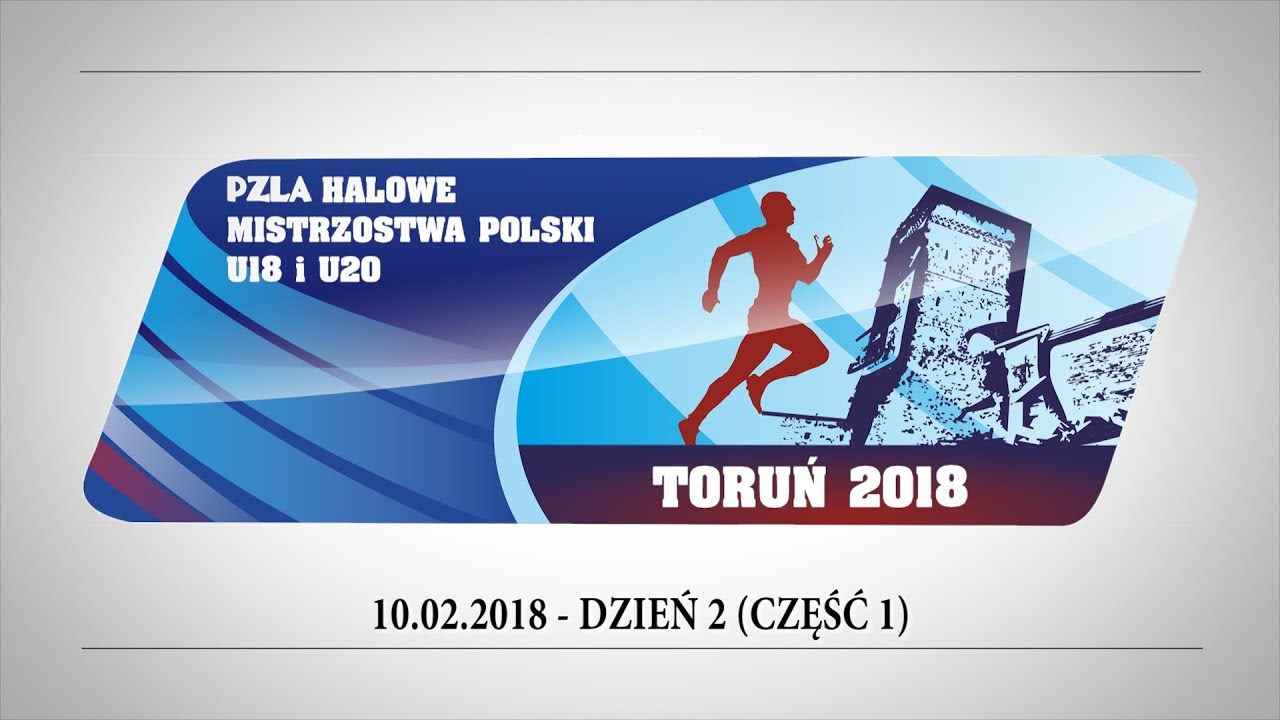 PZLA Halowe Mistrzostwa Polski U18 & U20 - 10.02.2018 (dzień 2, część 1)