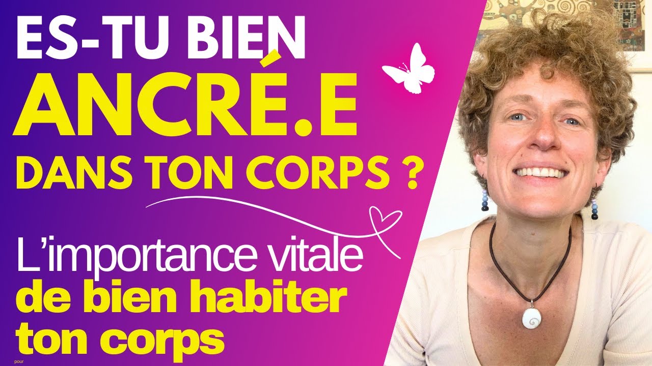 Ton équilibre intérieur dépend de ta connexion à ton corps