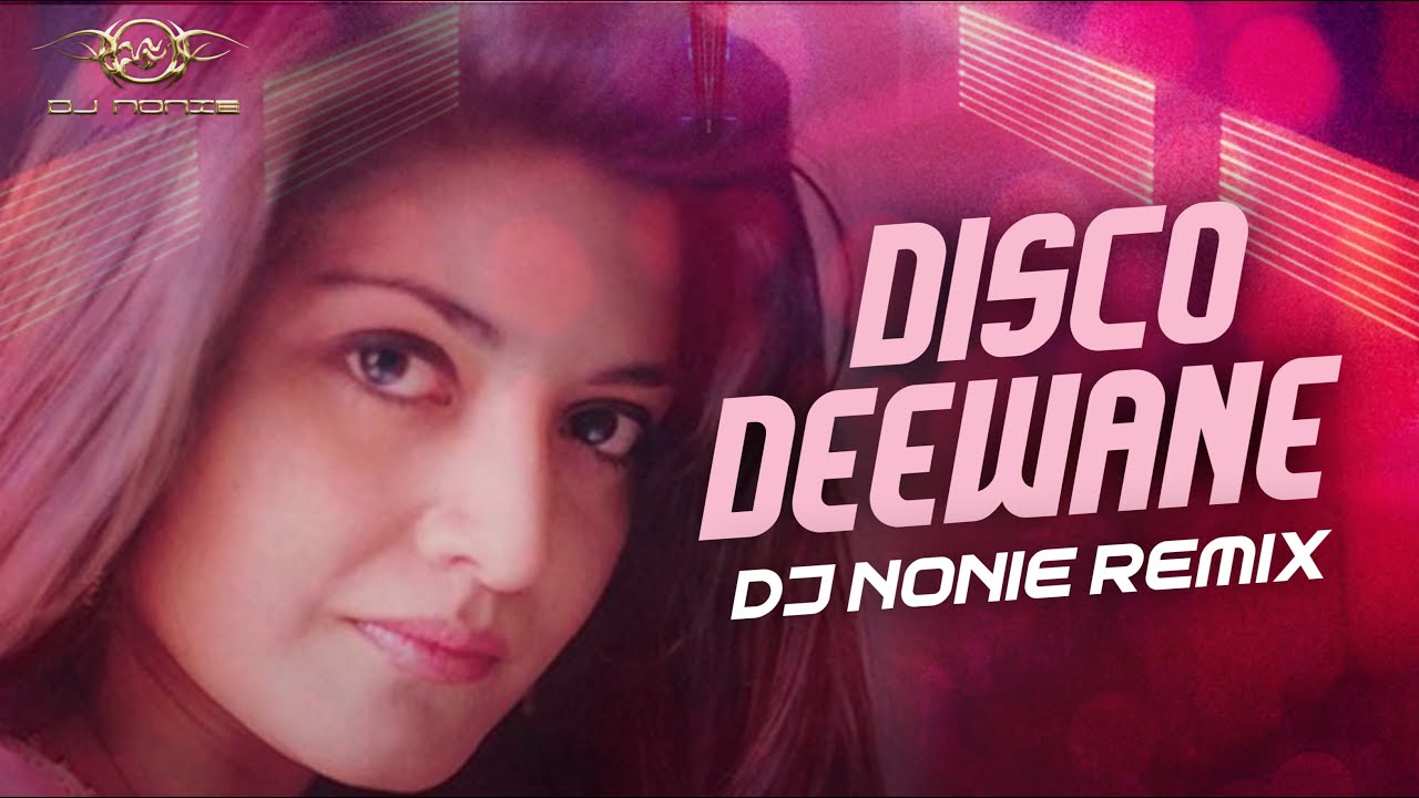 Disco Deewane | Nazia Hassan | Remix | Dj Nonie | Retro Songs | RE UPLOADED
