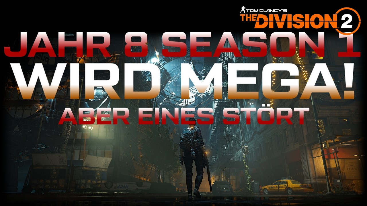 DIVISION 2 - YEAR 8 SEASON 1 CHANGES EVERYTHING - NEW ITEM QUALITY - NEW ENDGAME AND MUCH MORE...