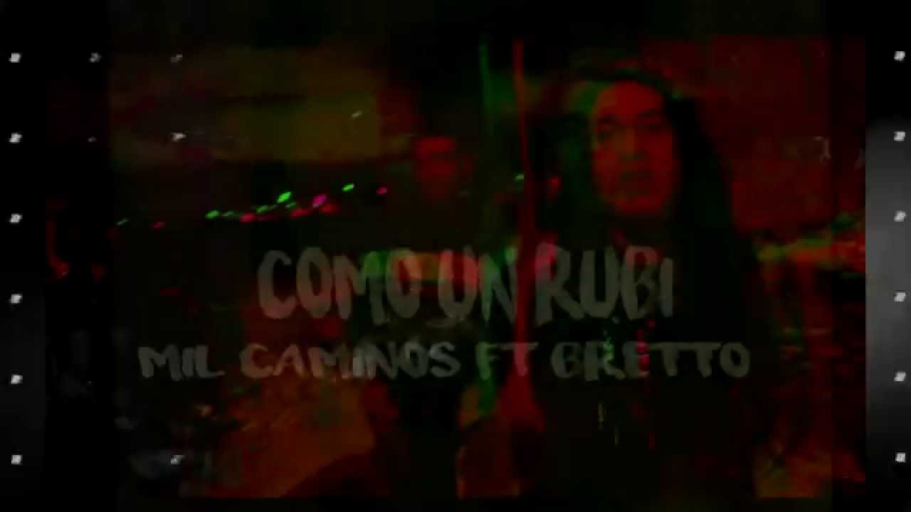 Bretto ft Mil Caminos -  Como un Rubi