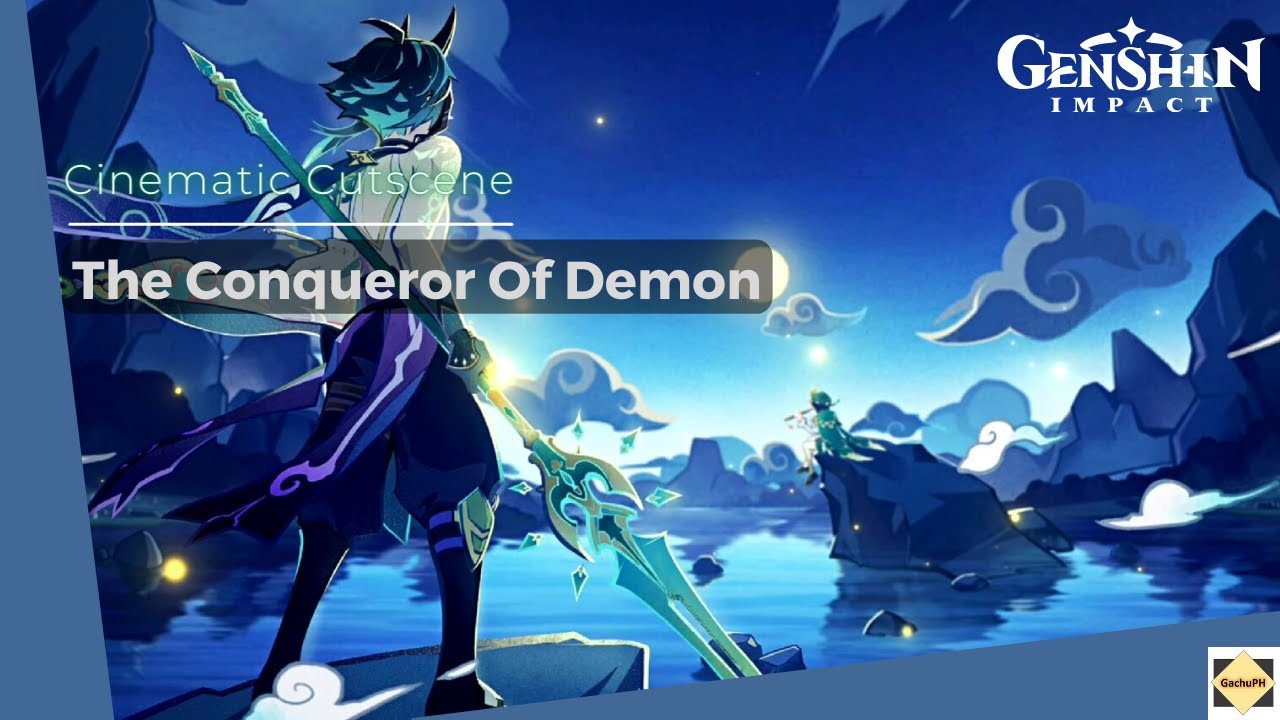 Cinematic Cutscene: The Conqueror Of Demon - Genshin Impact