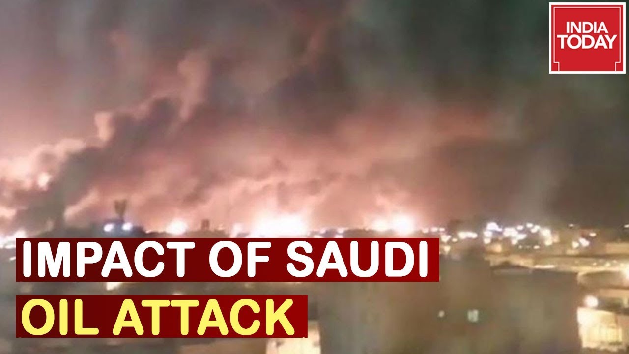 How Saudi Oil Field Attack Will Impact Global Economy And India?