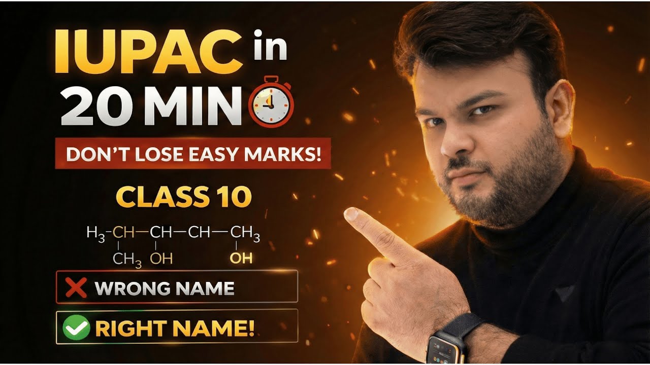 IUPAC Nomenclature in 20 Minutes | Don’t Lose Easy Marks! | Class 10 Chemistry