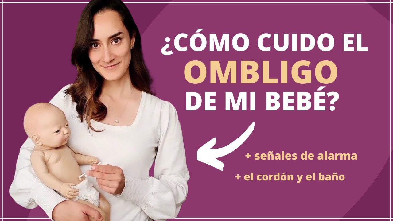 Cuidados del Cordón Umbilical del Recién Nacido | Cordón Infectado | Nacun