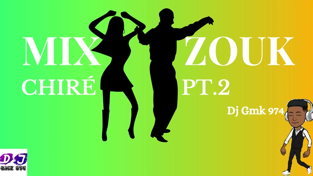 MIX ZOUK CHIRÉ PT.2 - DJ GMK