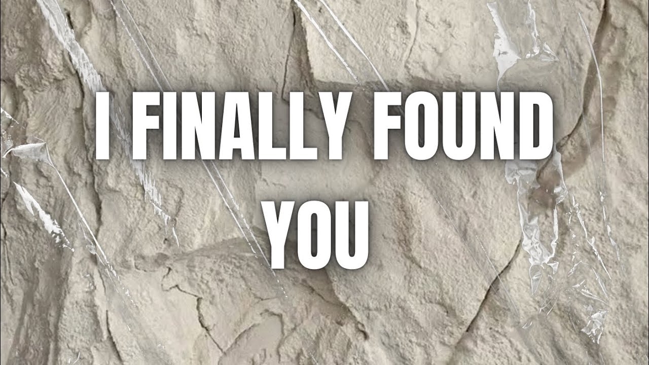 I FINALLY FOUND YOU (Lyrics video)