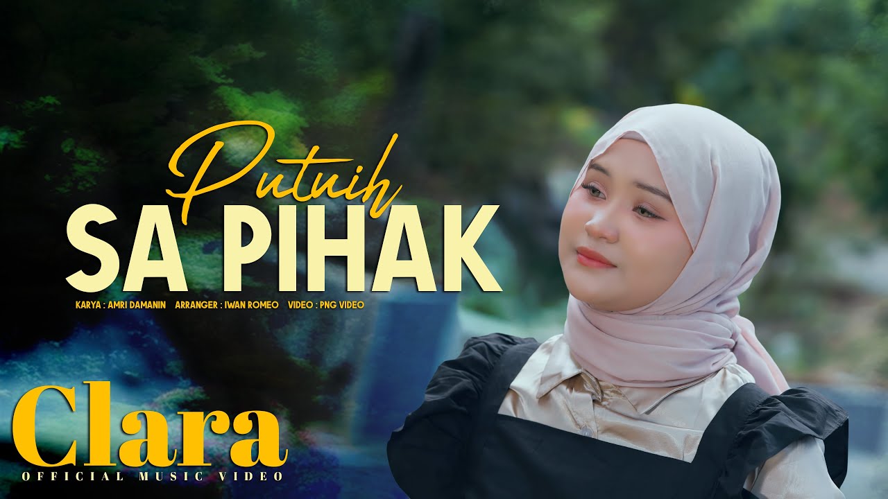 Clara - Putuih Sapihak ( Official Music Video )