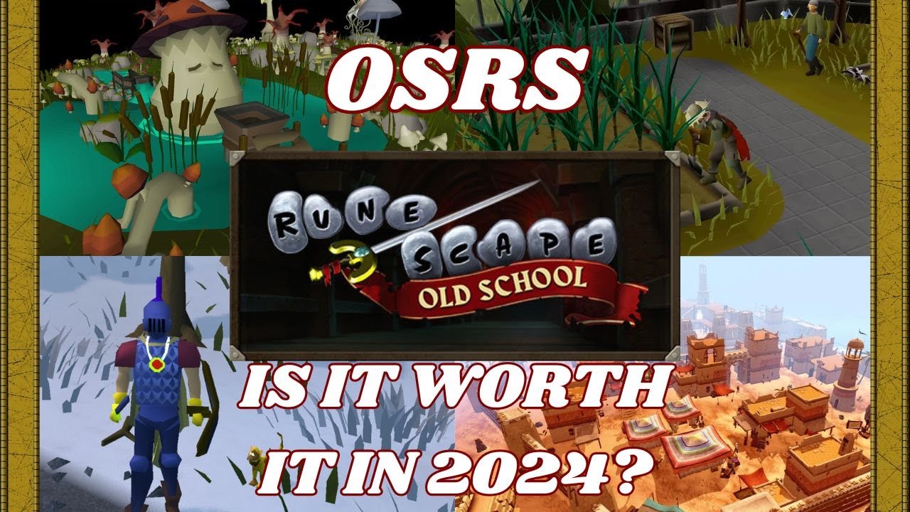Is Old School RuneScape Worth Trying in 2024?