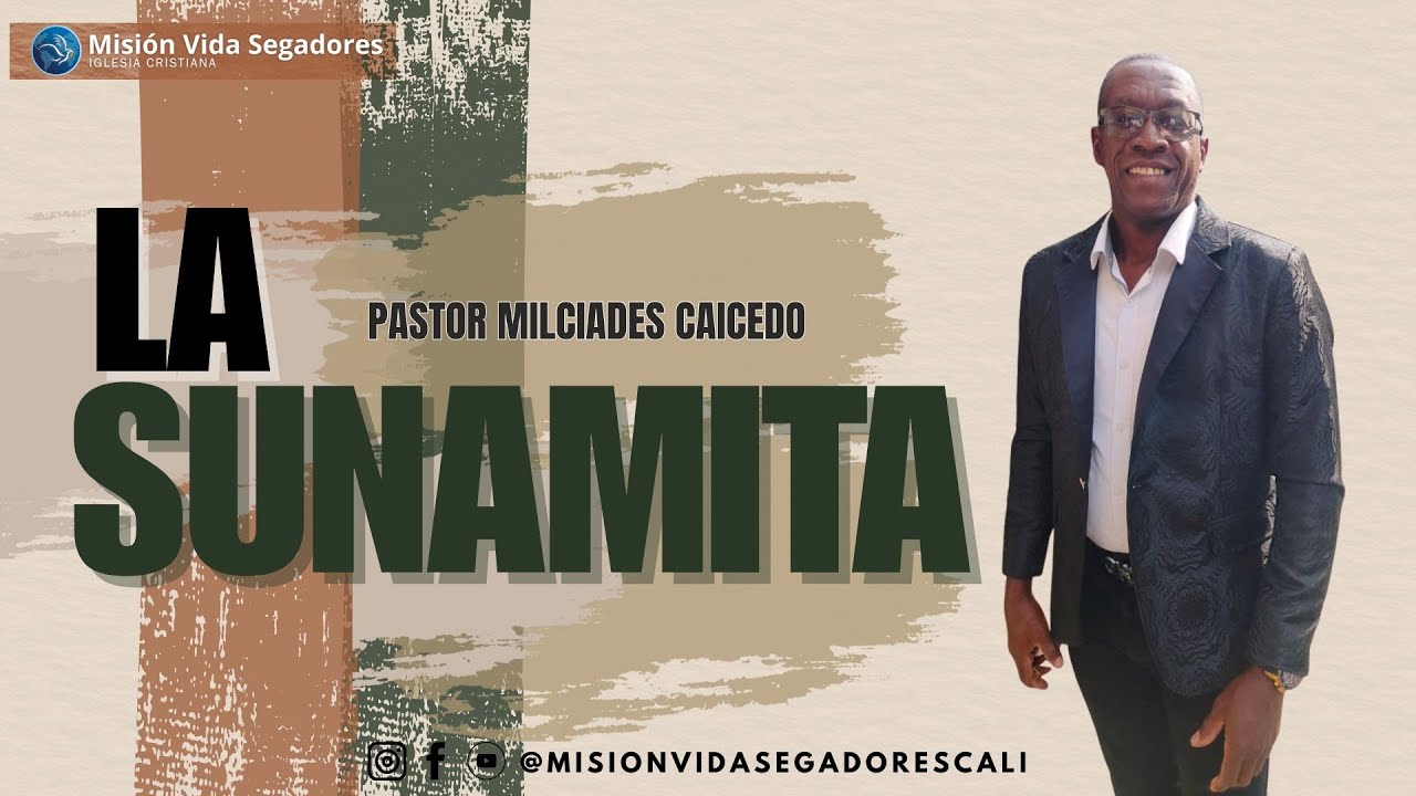 La Sunamita - Pastor Milciades