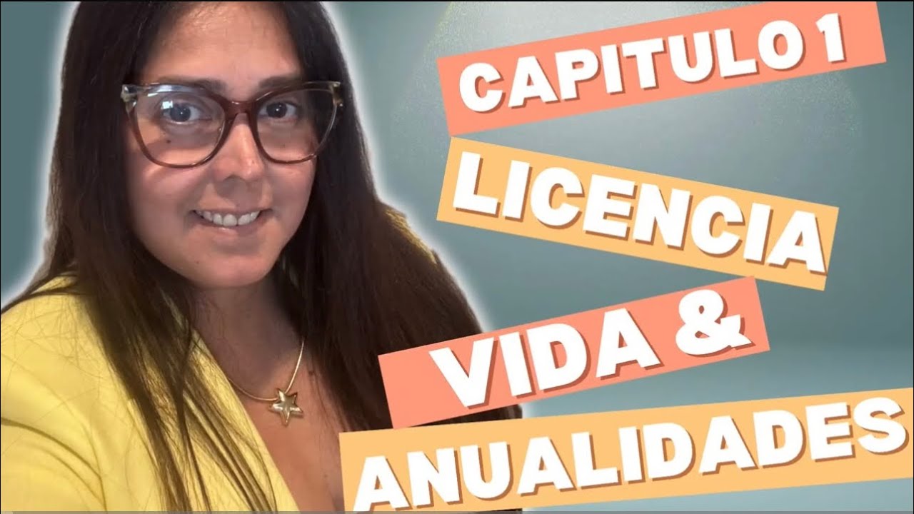 Cap&iacute;tulo 1 Licencia Seguro de Vida y Anualidades, c&oacute;mo aprobar r&aacute;pido y sin stress