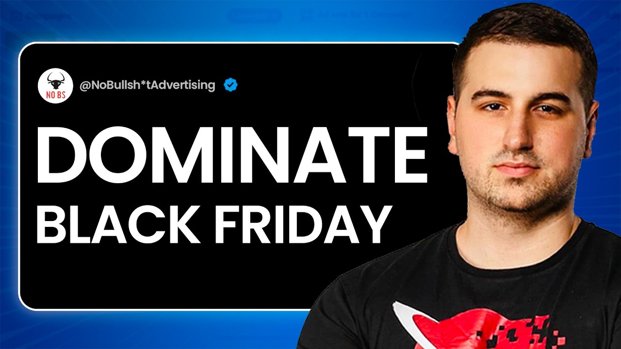 Dominate Black Friday In Under 5 MINUTES (BFCM Advertising Strategies)