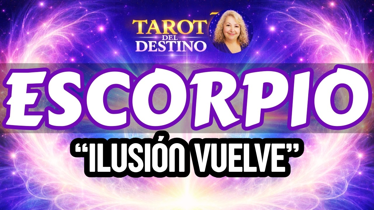 ESCORPIO ♏ TIENES DUDAS EN EL AMOR… PERO LAS ILUSIONES VUELVEN | Tarot del Destino #escorpio