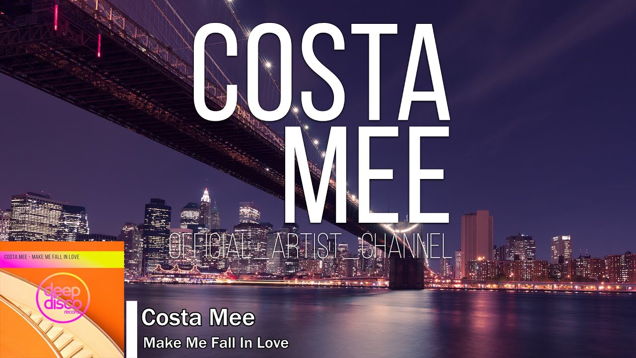 Costa Mee - Make Me Fall In Love