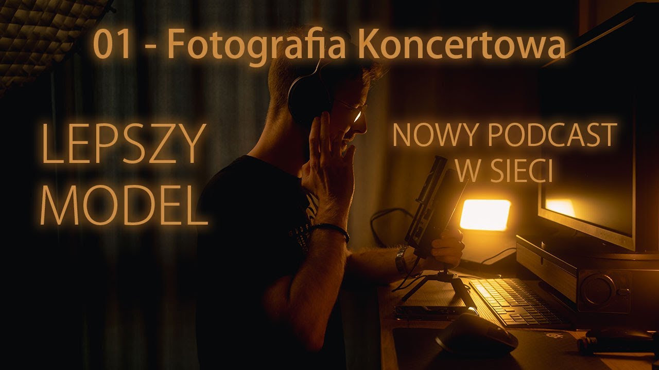 01 - Fotografia Koncertowa - Lepszy Model