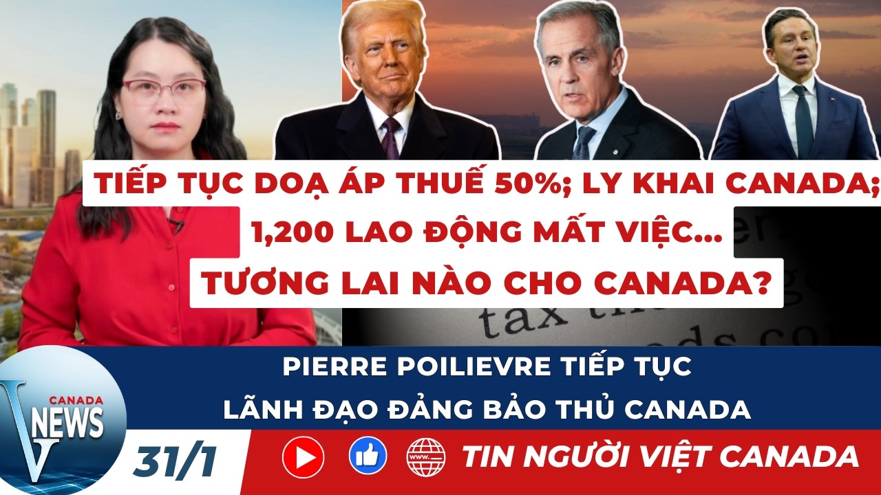 🔴TIẾP TỤC DOẠ &Aacute;P 50% THUẾ L&Ecirc;N CANADA; 